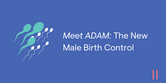 Meet Adam: The New Male Birth Control