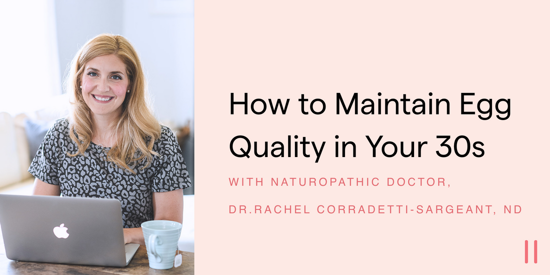 How to Maintain Egg Quality in Your 30s