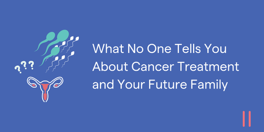 What No One Tells You About Cancer Treatment and Fertility