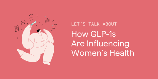 How GLP-1 Medications Are Influencing Women’s Health