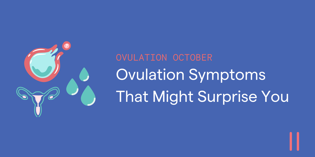 Ovulation October: Symptoms That May Surprise You