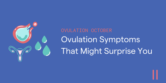 Ovulation October: Symptoms That May Surprise You