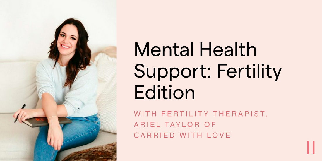 Mental Health Support: Fertility Edition