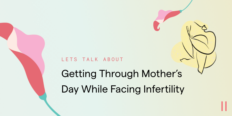 Getting Through Mother’s Day While Facing Infertility