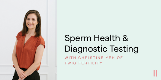 Sperm Health & Diagnostic Testing