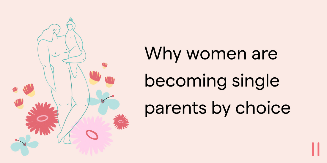Why women are becoming single parents by choice