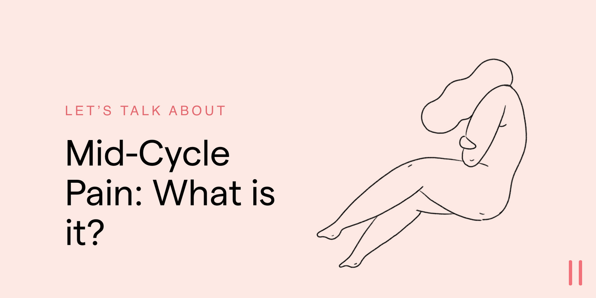Mid-Cycle Pain: What is it? – O V R Y