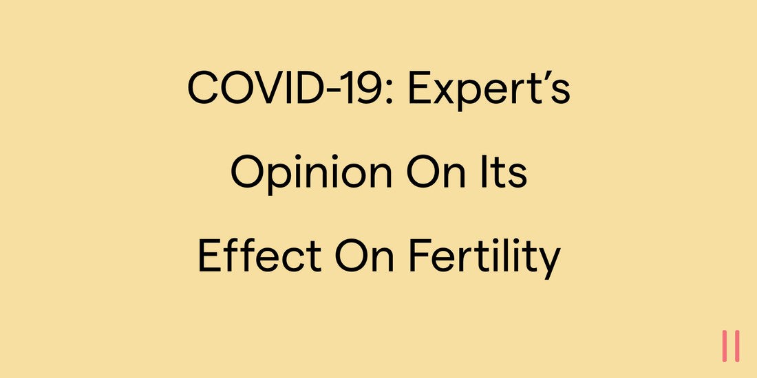 COVID-19 Vaccine: ﻿Expert's opinion on its effect on fertility