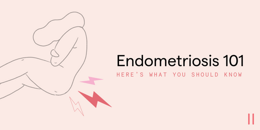 Endometriosis 101
