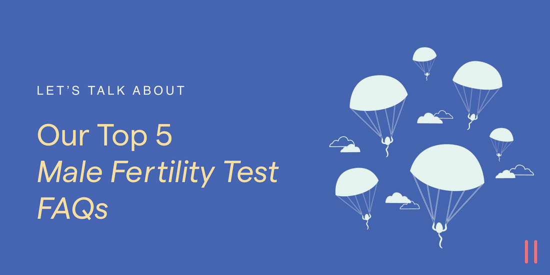 Our Top 5 Male Fertility Test FAQs