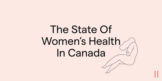 State Of Women's Health in Canada